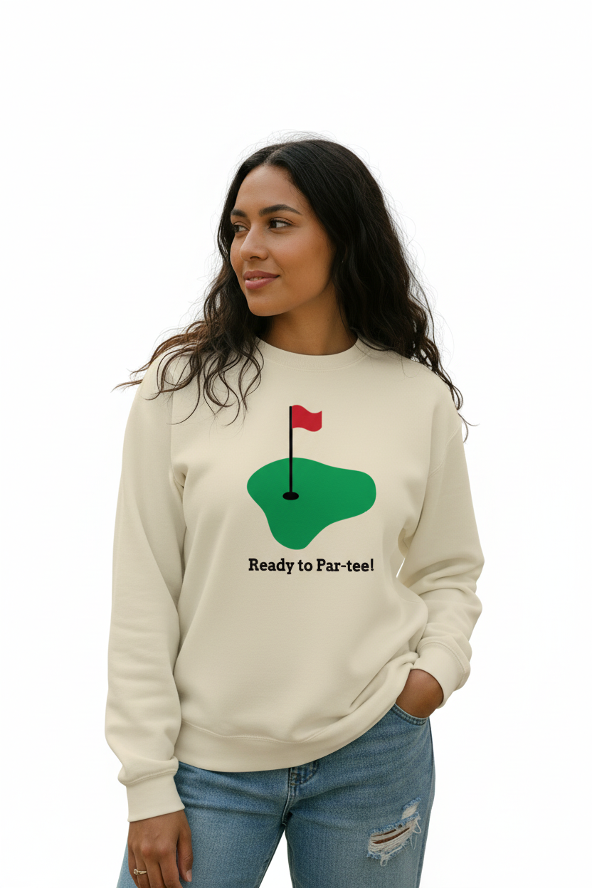 Pre-order Golf - Ready to Par-tee Adult Sweatshirt April Ship date